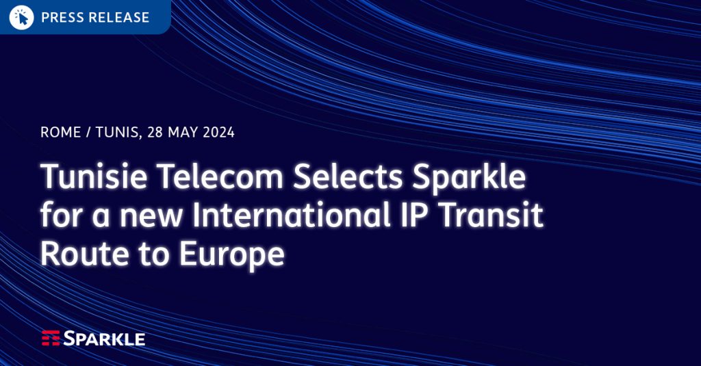 Tunisie Telecom choisit Sparkle pour une nouvelle route de transit IP internationale vers l'Europe